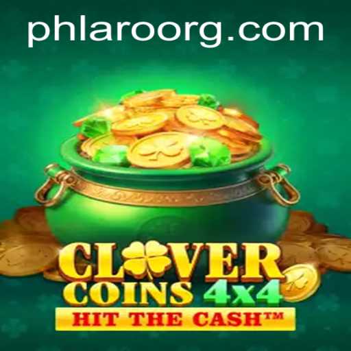 CloverCoins4x4: The Ultimate Gaming Experience with PHLARO